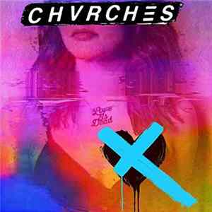 Chvrches - Love Is Dead FLAC album