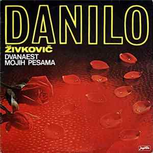 Danilo Živković - Dvanaest Mojih Pesama FLAC album