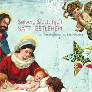 Solveig Slettahjell Med Tord Gustavsen Og Sjur Miljeteig - Natt I Betlehem FLAC album