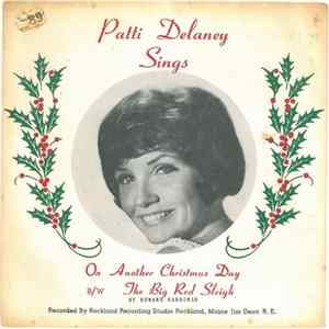 Patti Delaney - On Another Christmas Day / Big Red Sleigh FLAC album