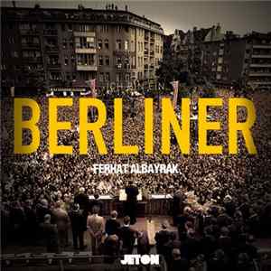 Ferhat Albayrak - Berliner EP FLAC album
