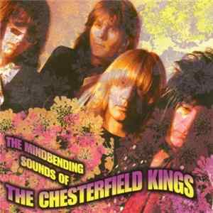 The Chesterfield Kings - The Mindbending Sounds Of... FLAC album