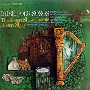 Robert Shaw - The Robert Shaw Chorale - Irish Folk Songs FLAC album