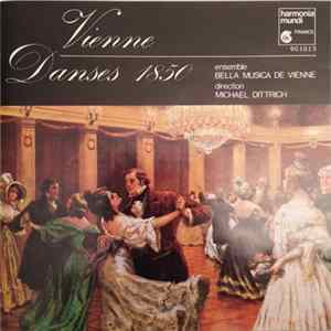 Michael Dittrich, Ensemble Bella Musica De Vienne - Vienne Danses 1850 FLAC album