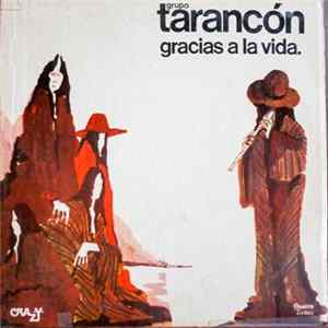 Grupo Tarancón - Gracias A La Vida FLAC album