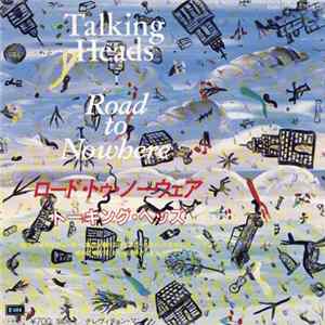 Talking Heads - Road To Nowhere (ロード・トゥ・ノーウェア) FLAC album