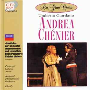 Umberto Giordano, Pavarotti, Caballé, Nucci, National Philharmonic Orchestra, Chailly - Andrea Chénier FLAC album