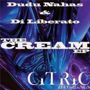 Dudu Nahas & Di Liberato - The Cream EP FLAC album