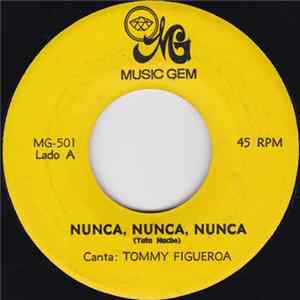 Tommy Figueroa - Nunca, Nunca, Nunca / A Solas Contigo FLAC album