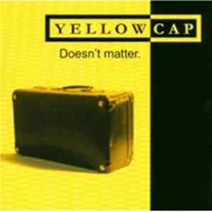 Yellow Cap - Doesn't Matter FLAC album