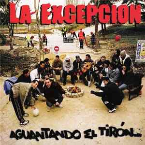 La Excepcion - Aguantando El Tirón... FLAC album