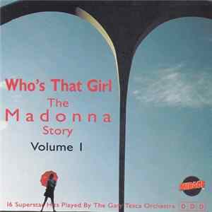 The Gary Tesca Orchestra - Who's That Girl The Madonna Story Volume 1 FLAC album