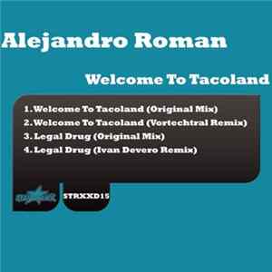 Alejandro Roman - Welcome To Tacoland FLAC album