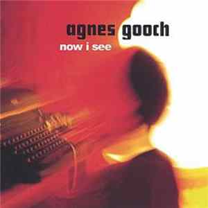 Agnes Gooch - Now I See FLAC album