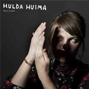 Hulda Huima - Hulluus FLAC album