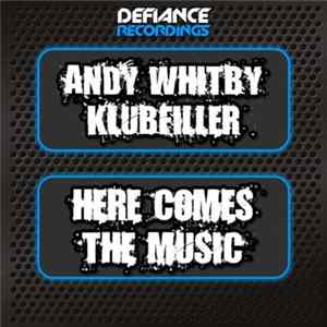 Andy Whitby & Klubfiller - Here Comes The Music FLAC album