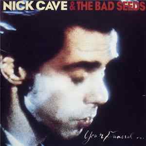 Nick Cave & The Bad Seeds - Your Funeral… My Trial… FLAC album