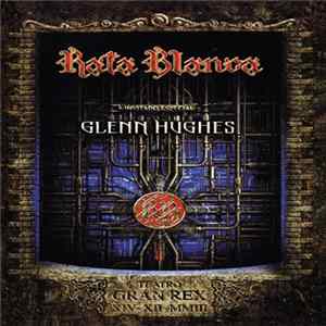 Rata Blanca - En Vivo Teatro Gran Rex 2003 Con Glenn Hughes FLAC album