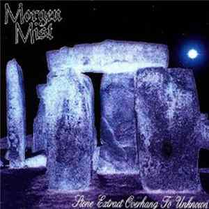 Morgen Mist - Stone Extract Overhang To Unknown FLAC album