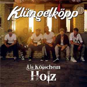 Klüngelköpp - Us Kölschem Holz FLAC album