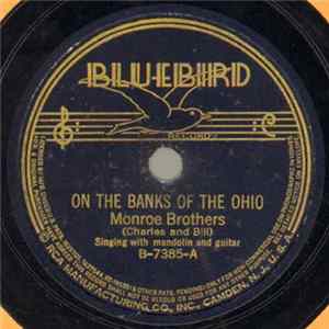 Monroe Brothers / Uncle Dave Macon - On The Banks Of The Ohio / Fame Apart From God's Approval FLAC album