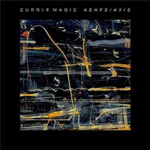 Cuddle Magic - Ashes/Axis FLAC album
