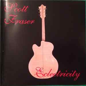 Scott Fraser - Eclectricity FLAC album