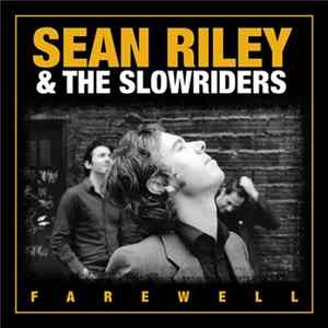 Sean Riley & The Slowriders - Farewell FLAC album