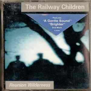 The Railway Children - Reunion Wilderness FLAC album