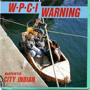 Warpainted City Indian - W・P・C・I Warning FLAC album