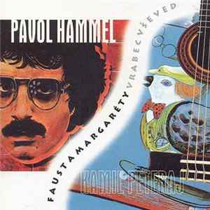 Pavol Hammel, Kamil Peteraj - Faust A Margaréty / Vrabec Vševed FLAC album