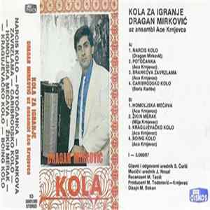 Dragan Mirkovic Uz Ansambl Ace Krnjevca - Kola Za Igranje FLAC album