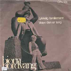 Bjørn Nordvang - Lykkelig Familiemann / Veien Den Er Lang FLAC album