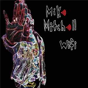 Mike Mitchell - Wifi FLAC album