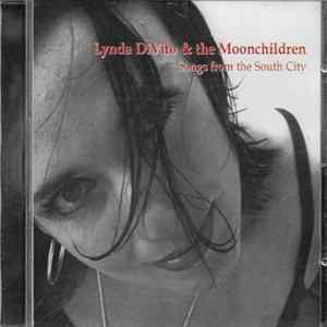 Lynda DiVito & The Moonchildren - Songs From The South City FLAC album