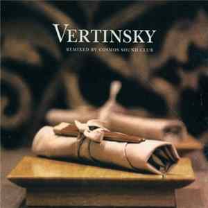 Vertinsky Remixed By Cosmos Sound Club - Vertinsky FLAC album