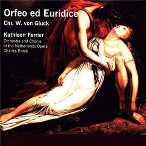 Gluck, Kathleen Ferrier, Greet Koeman, Nel Duval, Charles Bruck - Orfeo Ed Euridice FLAC album