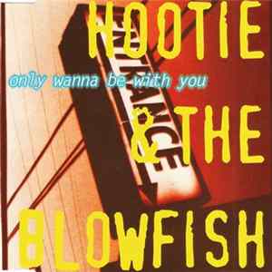 Hootie & The Blowfish - Only Wanna Be With You FLAC album