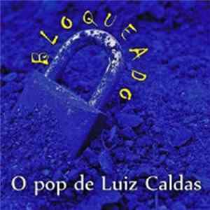 Luiz Caldas - Bloqueado FLAC album