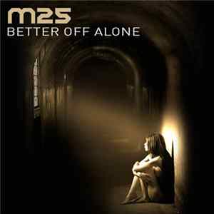 M25 - Better Off Alone FLAC album