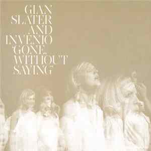 Gian Slater And Invenio - Gone, Without Saying FLAC album