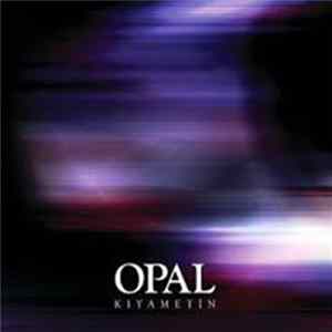 Opal - Kıyametin FLAC album