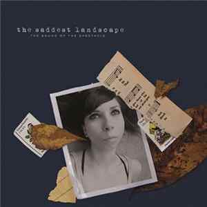 The Saddest Landscape - The Sound Of The Spectacle FLAC album