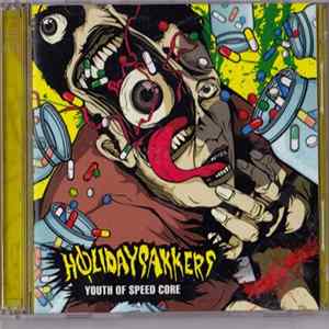 Holidaysuckers - Youth Of Speed Core FLAC album