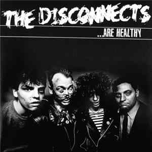 The Disconnects - ...Are Healthy FLAC album