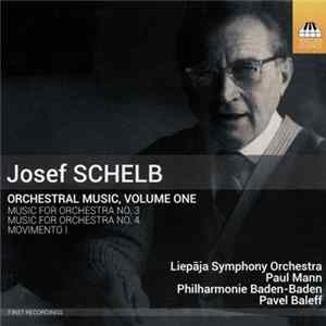 Josef Schelb, Liepāja Symphony Orchestra, Paul Mann , Philharmonie Baden-Baden, Pavel Baleff - Orchestral Music, Volume One FLAC album