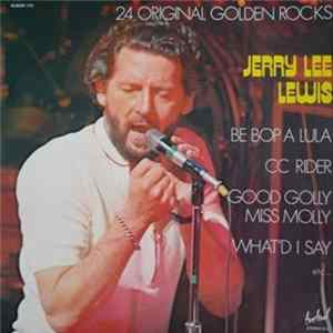Jerry Lee Lewis - 24 Original Golden Rocks FLAC album