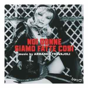 Armando Trovajoli - Noi Donne Siamo Fatte Cosi FLAC album