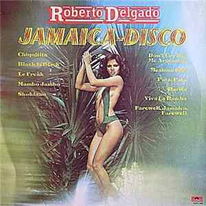 Roberto Delgado - Jamaica-Disco FLAC album