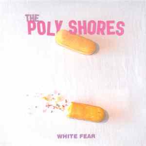 The Poly Shores - White Fear FLAC album